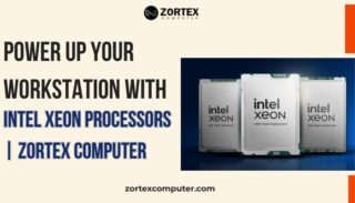 Power-Up-Your-Workstation-with-Intel-Xeon-Processors-Zortex-Computer