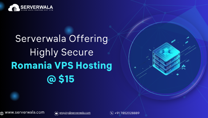 Serverwala Offering Highly Secure Romania VPS Hosting @ $15
