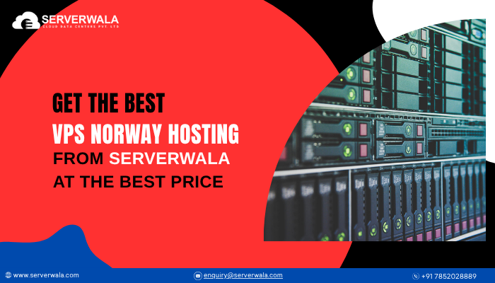 Get the Best VPS Norway Hosting from Serverwala at the Best Price