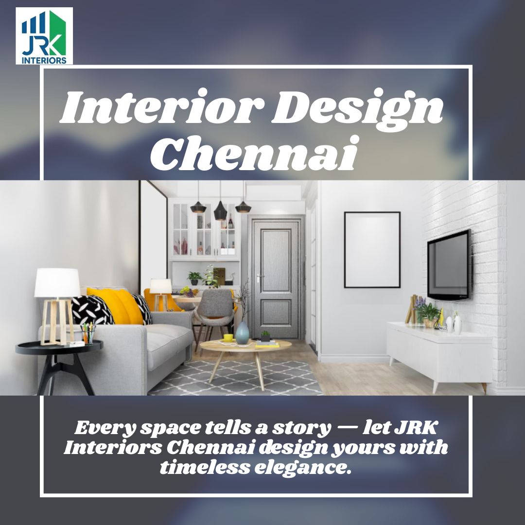 Transform Your Home with JRK Interiors Chennai – Leading Interior Designers in Chennai