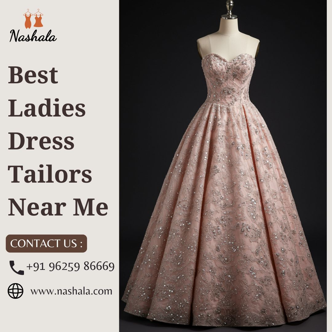 Choose Perfection from Best Ladies Dress Tailors Near Me