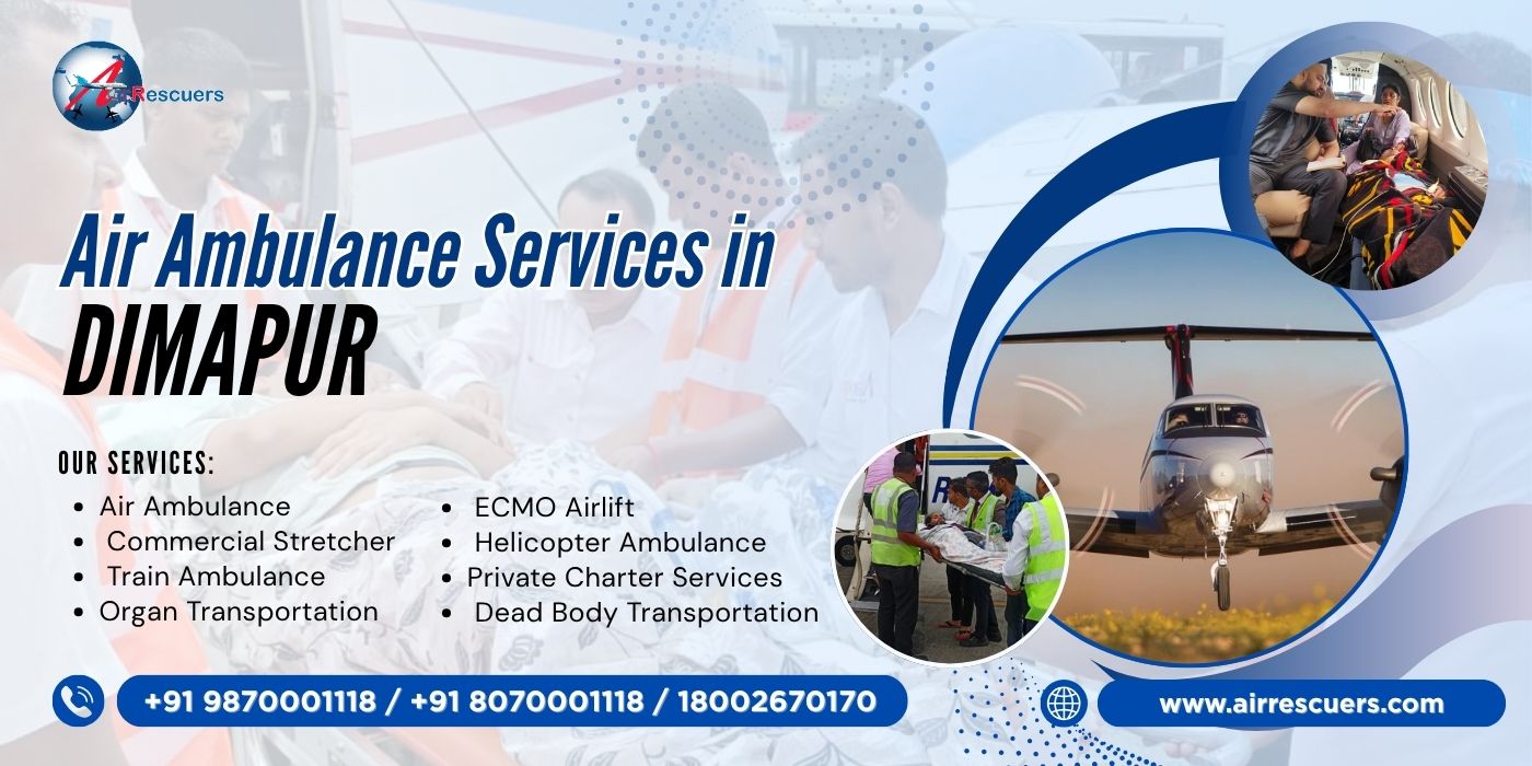 Air Ambulance Services In Dimapur Significantly Boost