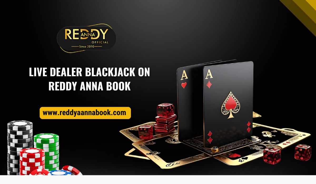 Live Dealer Blackjack on Reddy Anna Book