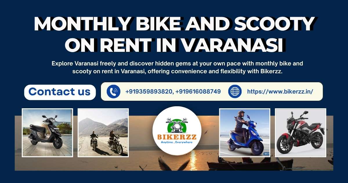 Roam spiritual streets using Monthly bike and scooty on rent in Varanasi