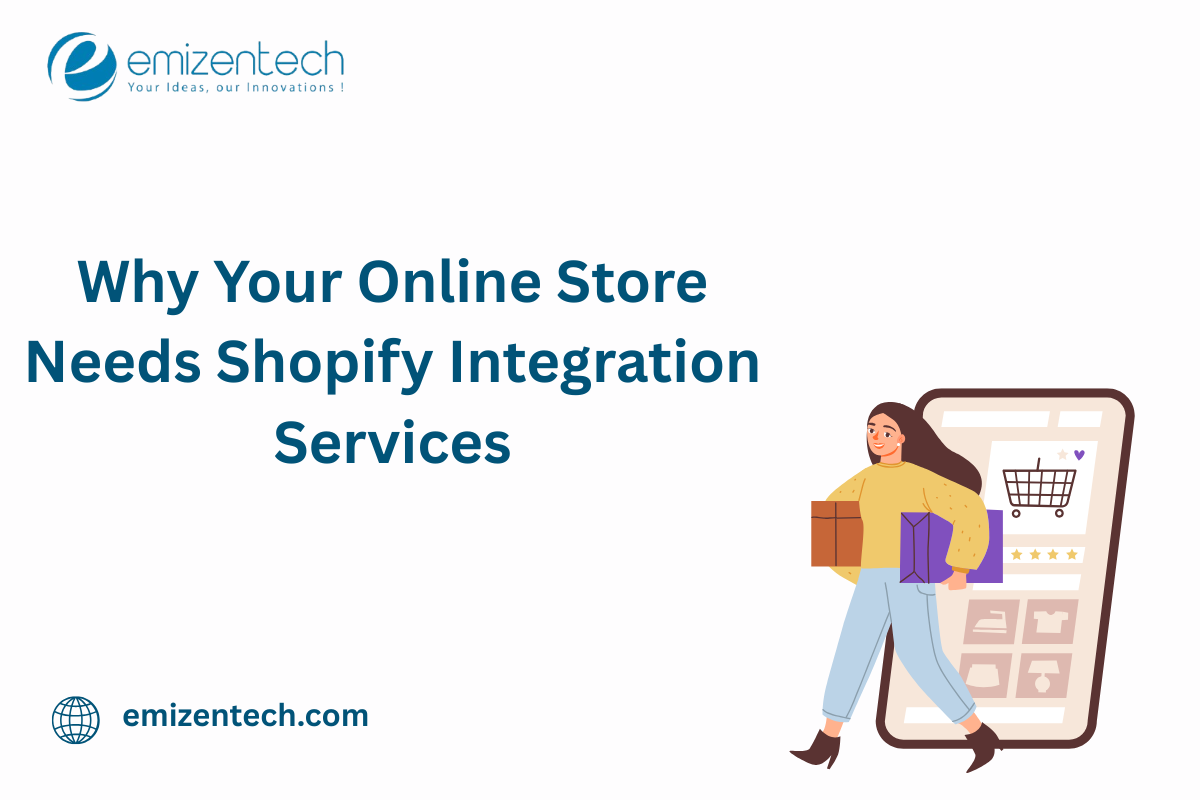 Why Your Online Store Needs Shopify Integration Services
