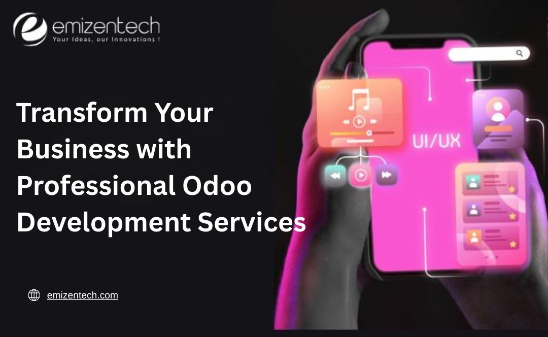 Transform Your Business with Professional Odoo Development Services