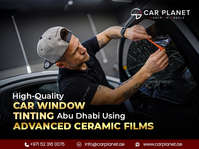 Carplanet: window tinting abu dhabi