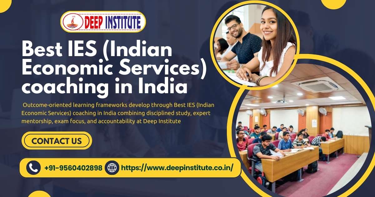 Disciplined preparation model with Best IES (Indian Economic Services) coaching in India