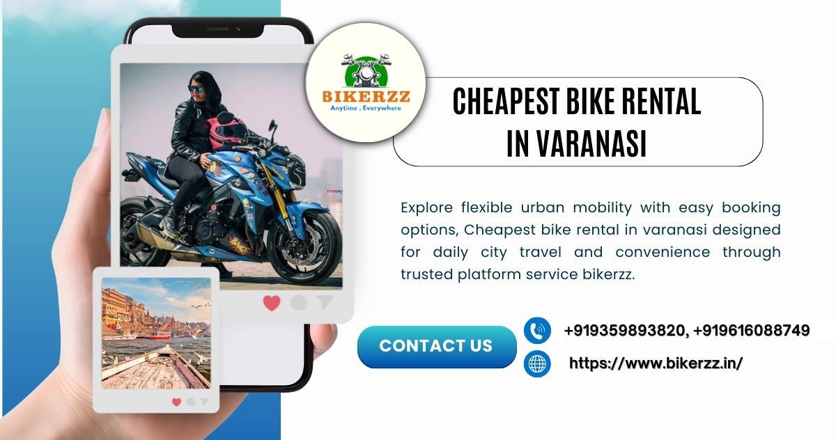 Cheapest bike rental in varanasi for Tourists