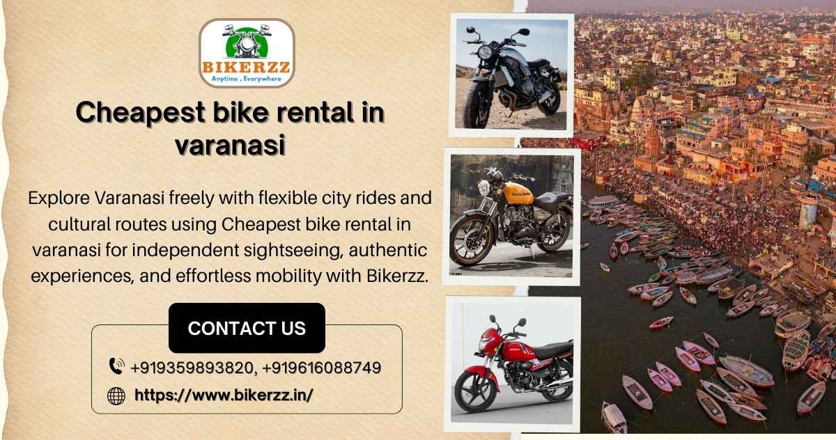 Hassle Free Cheapest bike rental in varanasi