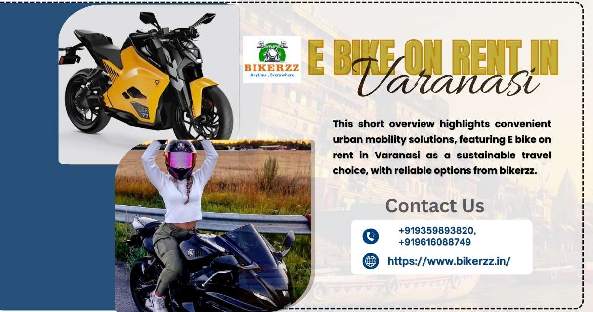 Make Mobility Simple E bike on rent in Varanasi Choice