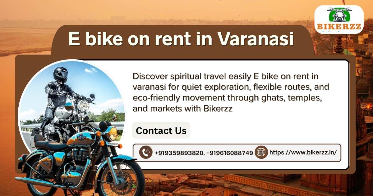 Daily Route Comfort E bike on rent in Varanasi travel