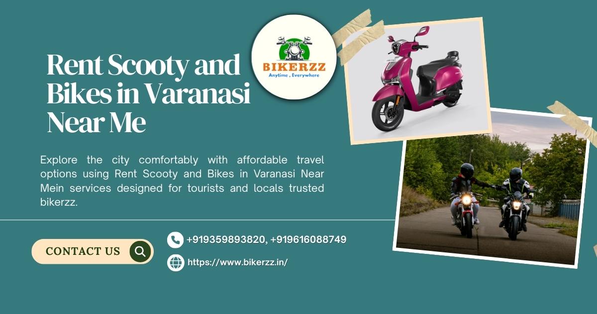 Easygoing Rent Scooty and Bikes in Varanasi Near Me for Commuters