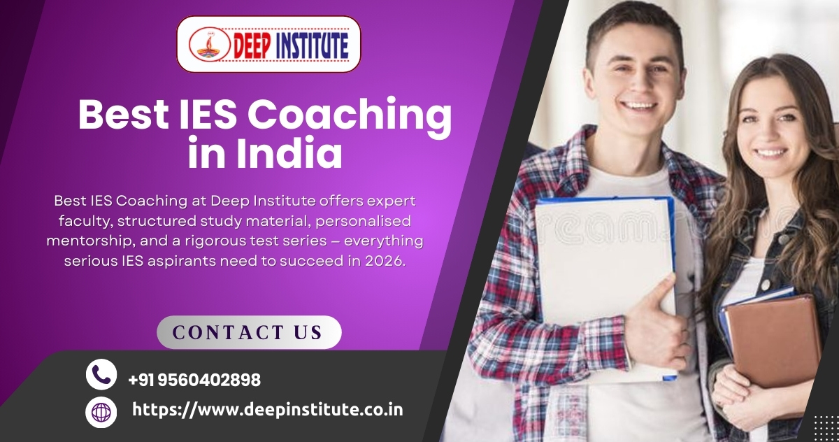 Why 90% of Aspirants Get Best IES Coaching Selection Wrong — Deep Institute Reveals the 2026 Truth