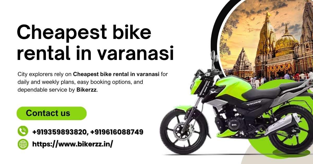 Best Deals Await with Cheapest bike rental in varanasi Today