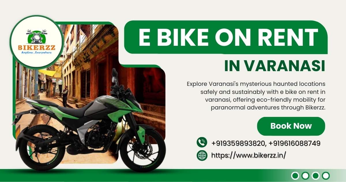 E-Bike on Rent in Varanasi: Explore the City’s Rich Culture on Two Wheels