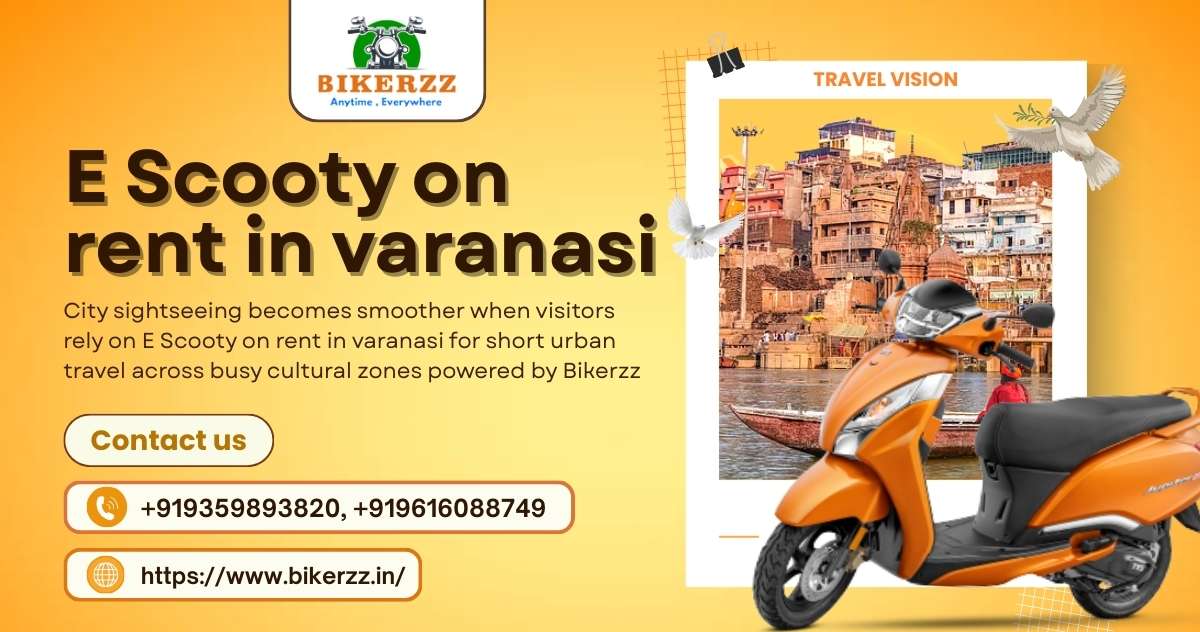 Urban Sightseeing Simplified by E Scooty on rent in varanasi