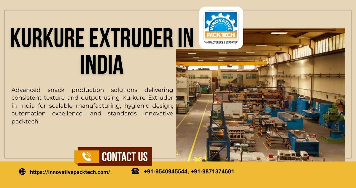 Achieve High-Volume Production with Kurkure Extruder in India