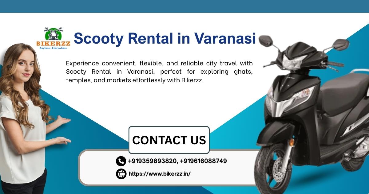 Scooty rental in Varanasi helps tourists move quickly