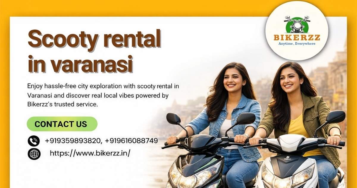 Scooty Rental in Varanasi: 7 Things to Consider Before Booking in 2026