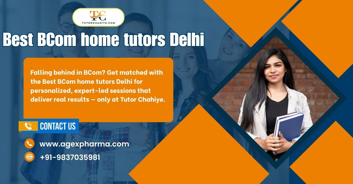 Best BCom Home Tutors Delhi Helping BCom Students Score Higher