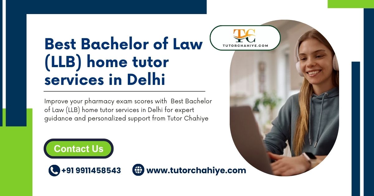 Trusted Faculty for Best Bachelor of Law (LLB) home tutor services in Delhi