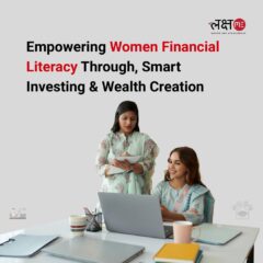 Empowering-Women-Financial-Literacy-Through-Smart-Investing-Wealth-Creation