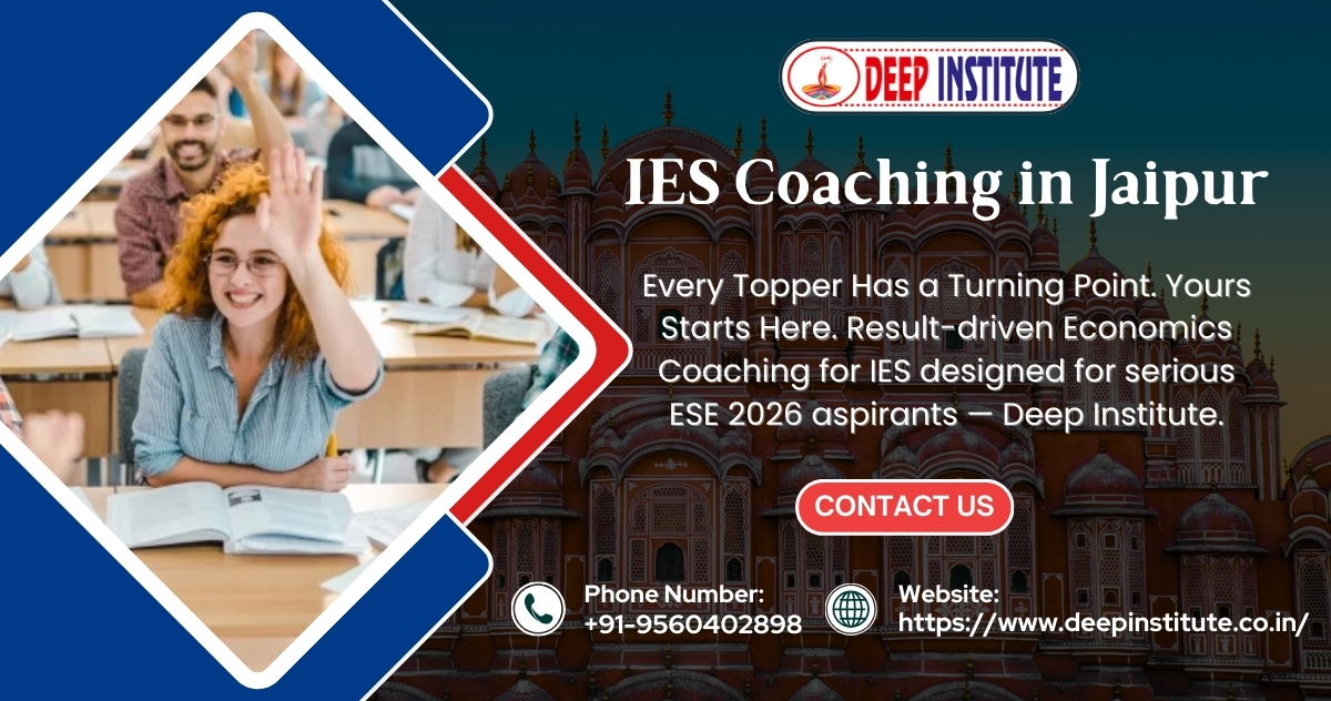 Defeated Twice, Then Selected — What IES Coaching in Jaipur at Deep Institute Taught One Aspirant