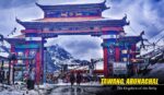 Tawang Tour Package: Explore the Enchanting Himalayas of Arunachal Pradesh