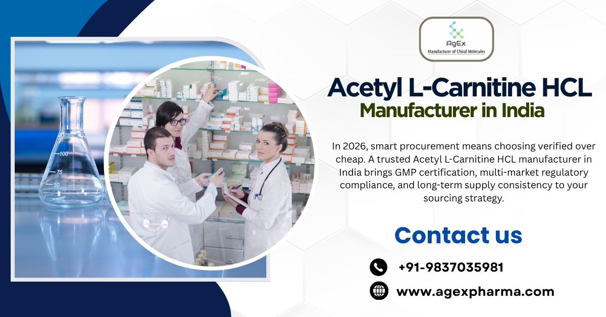 Why Global Buyers Choose Acetyl L-Carnitine HCL Manufacturer in India Now