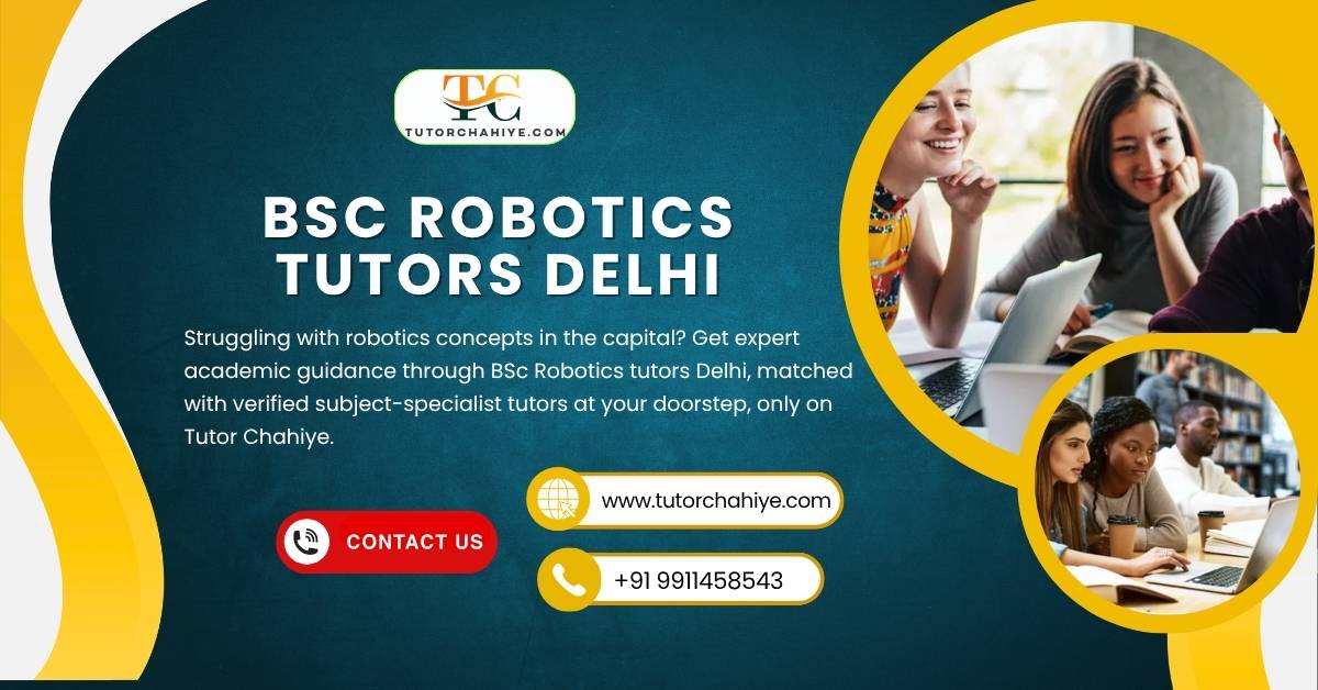 BSc Robotics Tutors Delhi Transforming Student Results Now