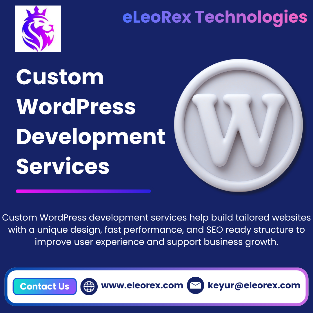 Best Custom WordPress Development Services | eLeoRex Technologies