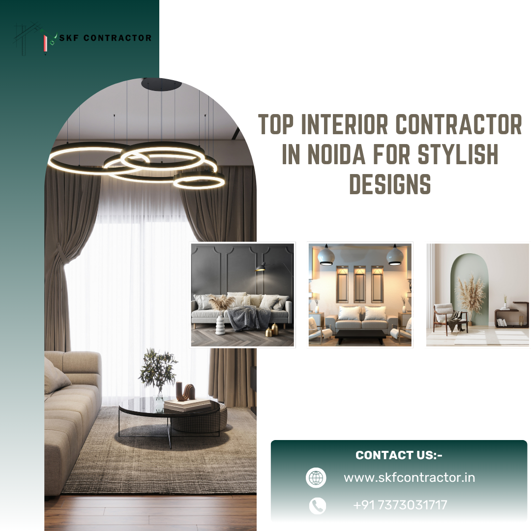 Top Interior Contractor in Noida for Stylish Designs