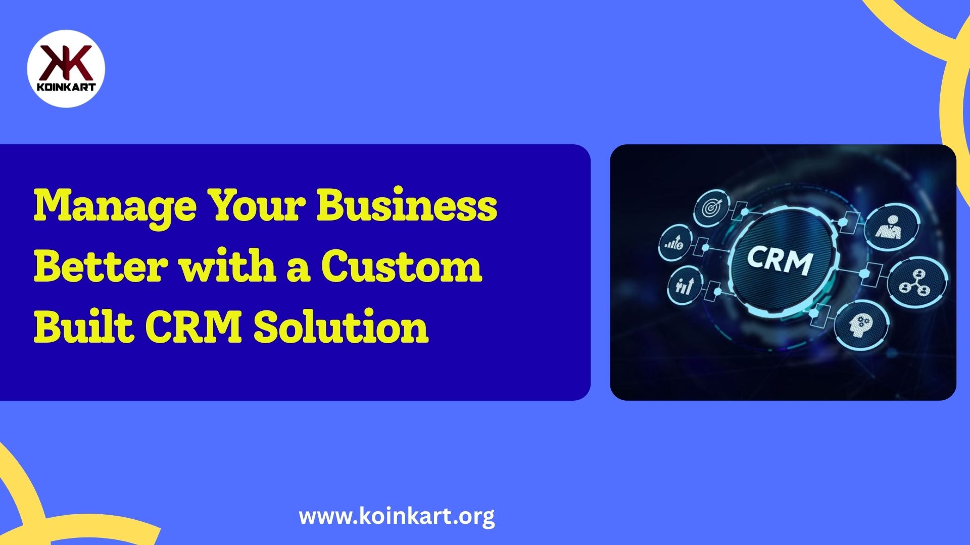 Manage Your Business Better with a Custom-Built CRM Solution