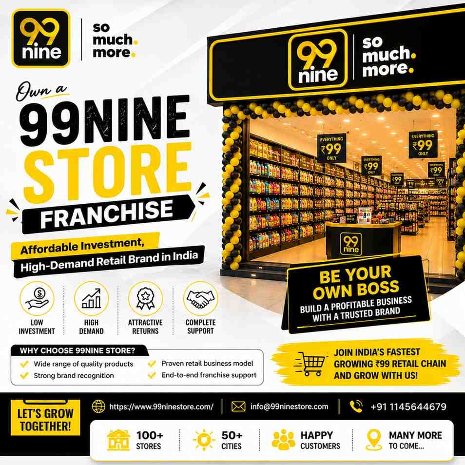 Own a 99nine Store Franchise – Affordable Investment, High-Demand Retail Brand in India