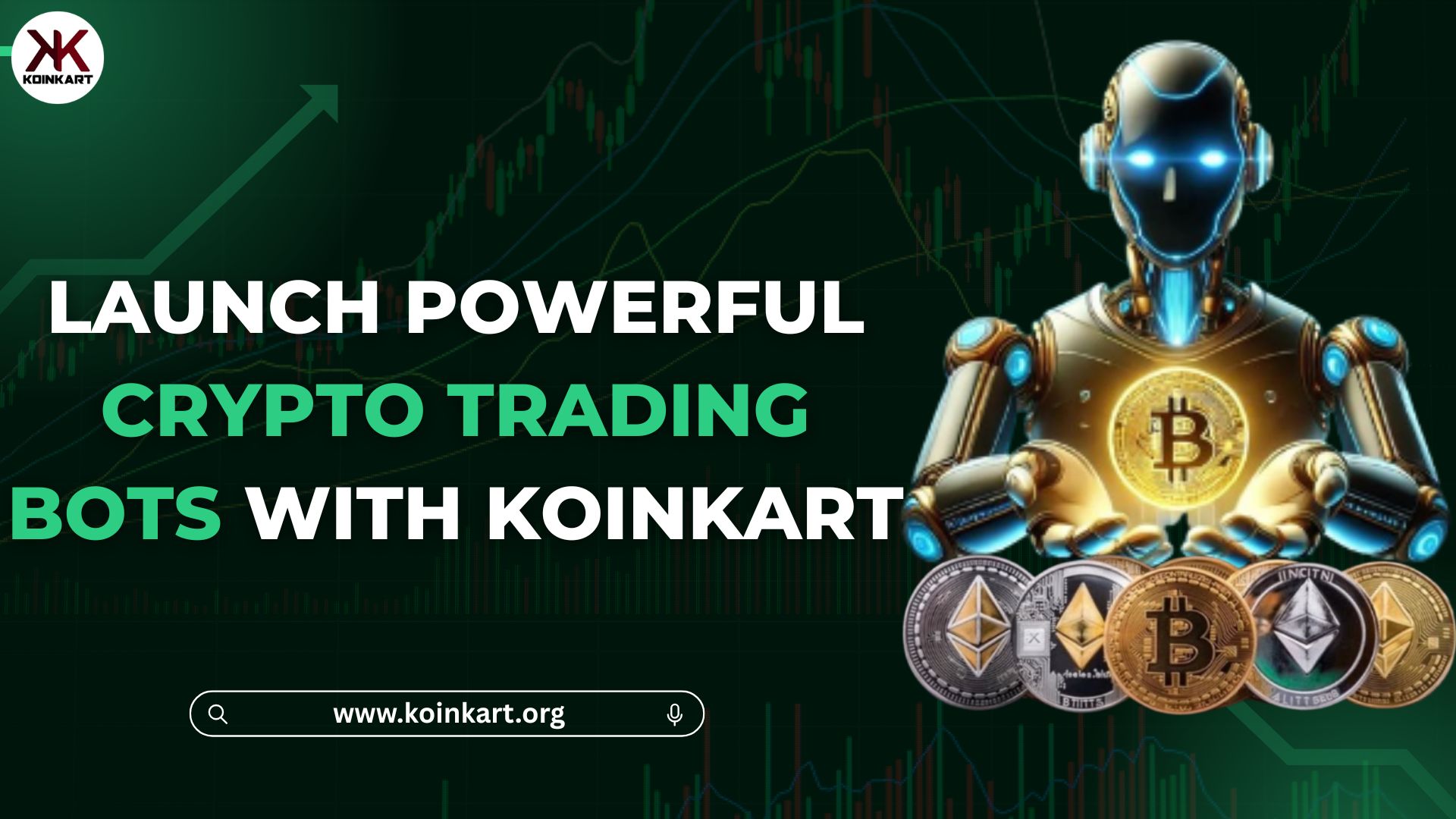 Launch Powerful Crypto Trading Bots with Koinkart