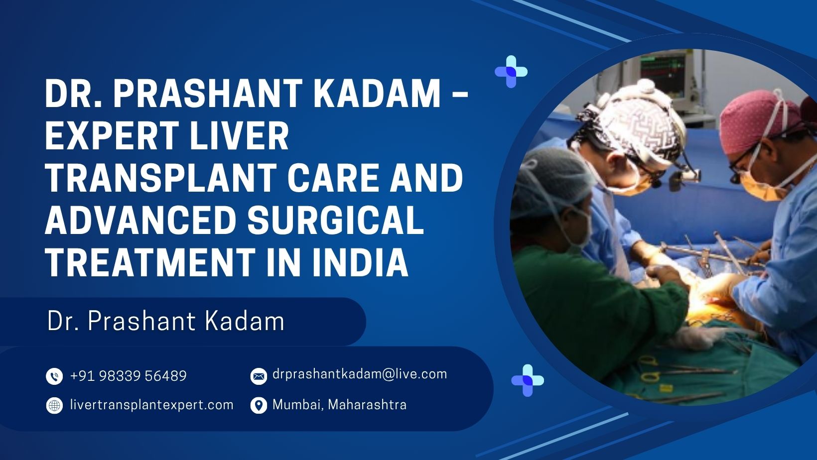 Dr. Prashant Kadam – Expert Liver Transplant Care and Advanced Surgical Treatment in India