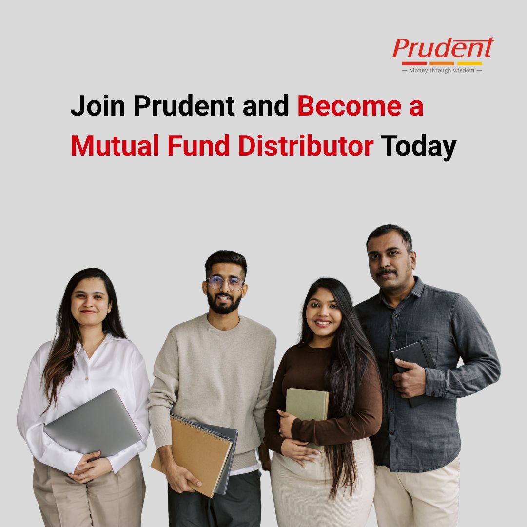 Join Prudent and Become a Mutual Fund Distributor Today