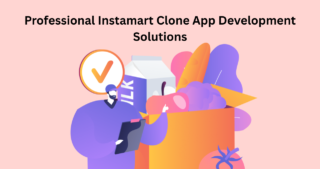 Professional-Instamart-Clone-App-Development-Solutions