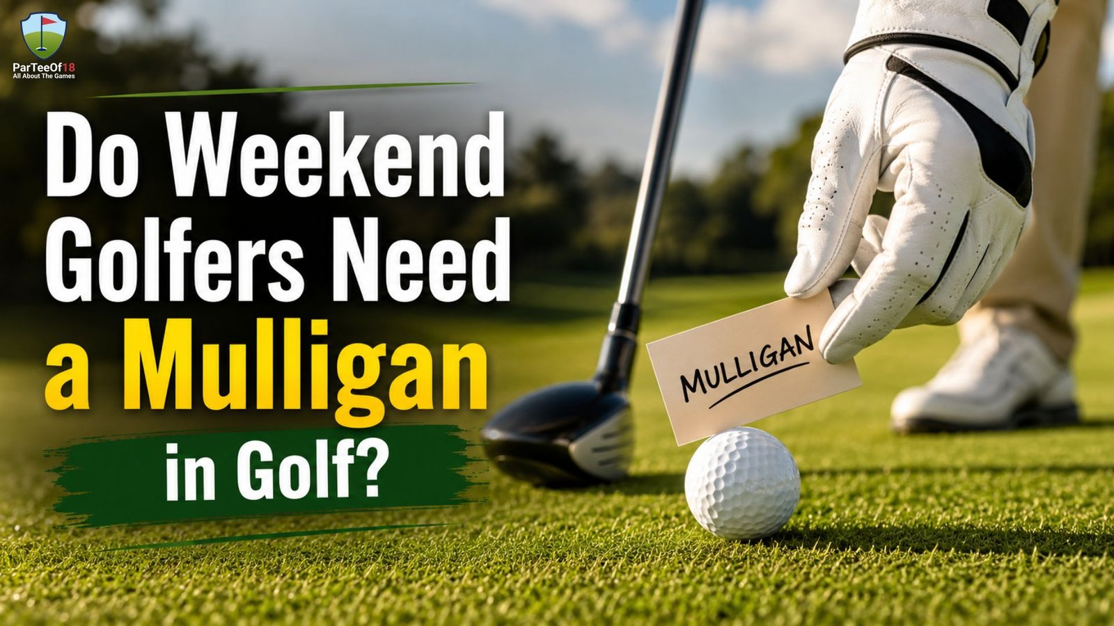 Do Weekend Golfers Need a Mulligan in Golf?