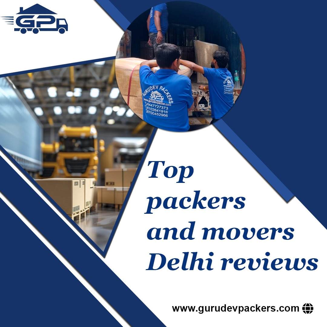 Top packers and movers Delhi reviews