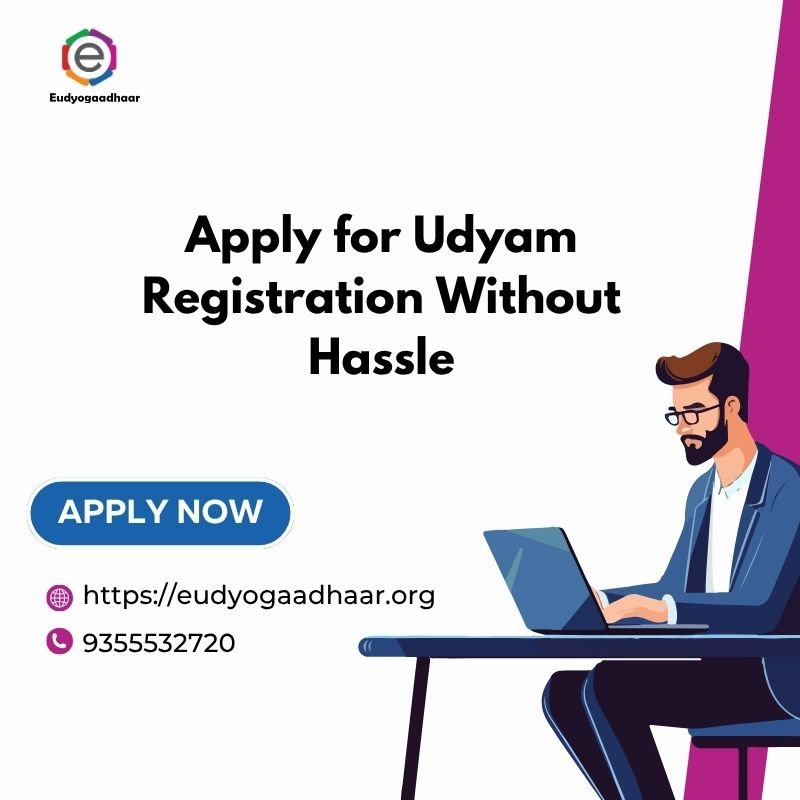 Apply for Udyam Registration Without Hassle