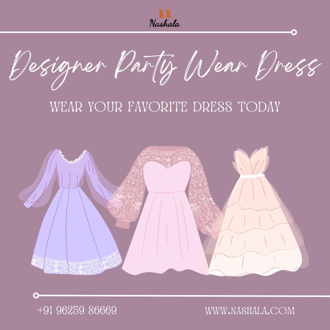 Nashala’s Signature Designer Party Wear Dress Styles