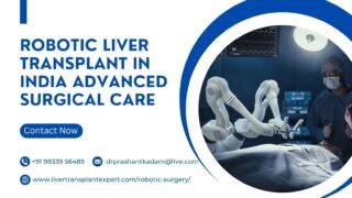 Robotic-Liver-Transplant-in-India-Advanced-Surgical-Care