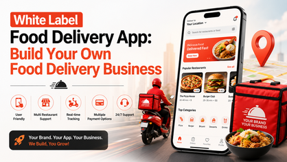 White Label Food Delivery App: Build Your Own Food Delivery Business