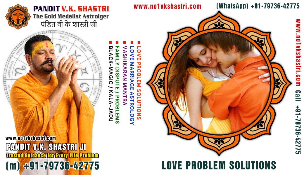 Best Astrologer, Love Marriage Problems, Vashikaran Mantra, Kala Jadu Black Magic Specialist in India +91-7973642775 https://www.no1vkshastri.com