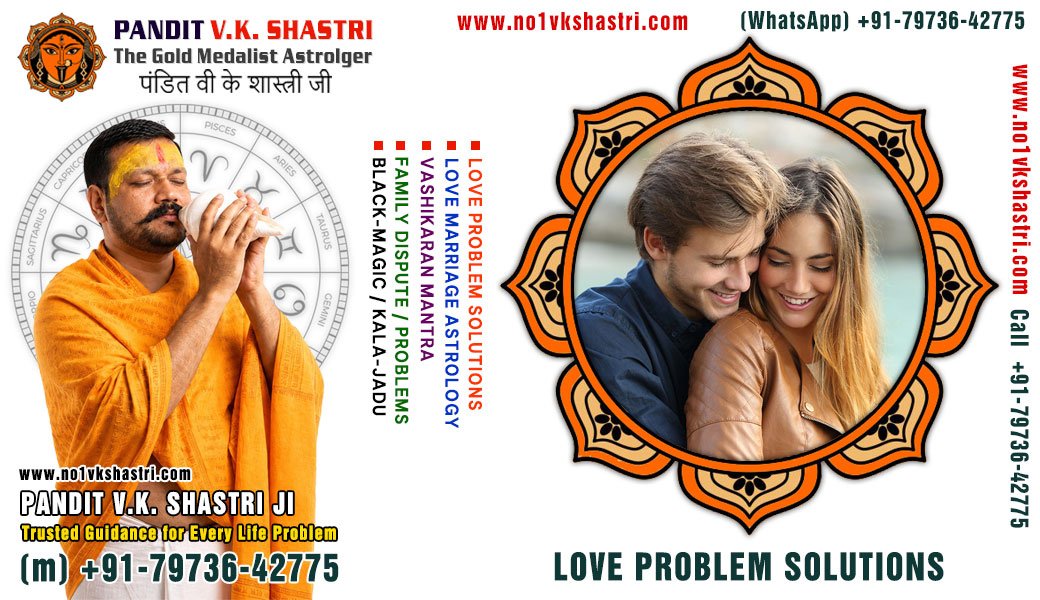 Best Astrologer, Love Marriage Problems, Vashikaran Mantra, Kala Jadu Black Magic Specialist in India +91-7973642775 https://www.no1vkshastri.com