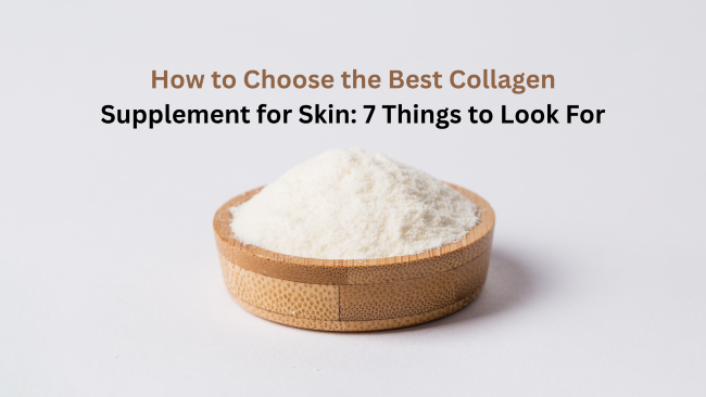 Best Collagen Supplement for Skin – Discover Collagen Benefits for a Healthy Glow