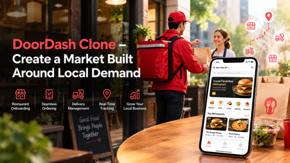 DoorDash Clone – Create a Market Built Around Local Demand