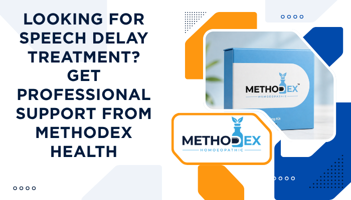 Looking for Speech Delay Treatment? Get Professional Support from Methodex Health